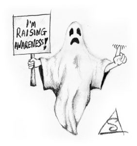 Sketch of a ghost holding a sign stating 'I'm raising awareness' © Stephen Llewelyn