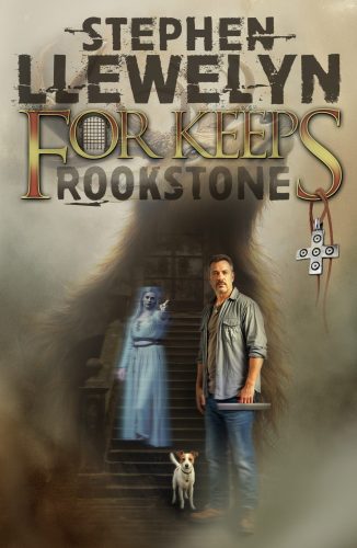 For Keeps | Rookstone. Latest supernatural comedy novel from Stephen Llewelyn out soon!